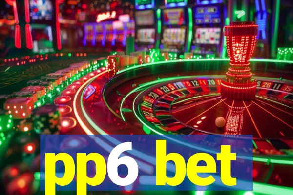 pp6 bet